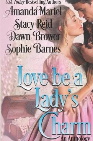 Cover of Love be a Lady's Charm