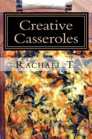 Cover of Creative Casseroles