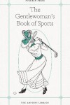 Book cover for The Gentlewoman's Book of Sports