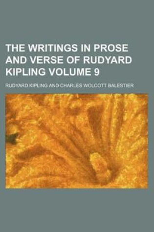 Cover of The Writings in Prose and Verse of Rudyard Kipling Volume 9