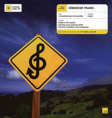 Book cover for Teach Yourself Classical Music New Edition (Mcgraw-Hill Edition)