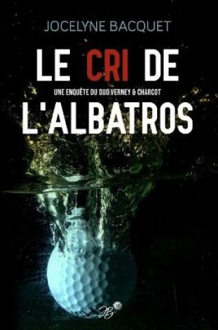 Cover of Le Cri de l'Albatros