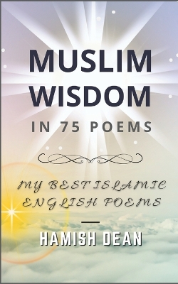 Cover of Muslim Wisdom In 75 Poems