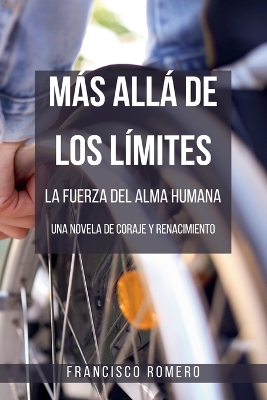 Book cover for Más allá de los Límites - La Fuerza del Alma Humana