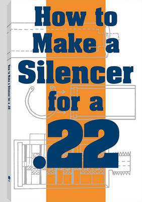 Book cover for How to Make a Silencer for a .22