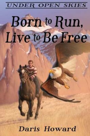 Cover of Born To Run, Live To Be Free