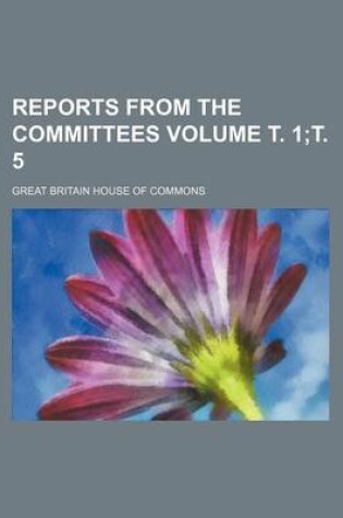 Cover of Reports from the Committees Volume . 1; . 5