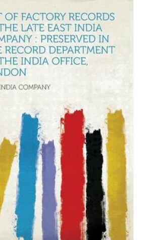 Cover of List of Factory Records of the Late East India Company