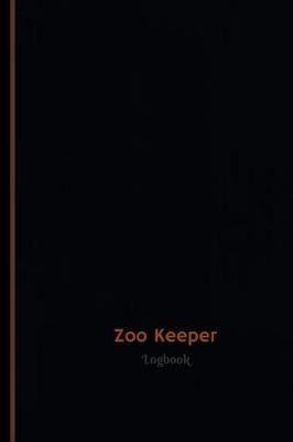 Book cover for Zoo Keeper's Log (Logbook, Journal - 120 pages, 6 x 9 inches)