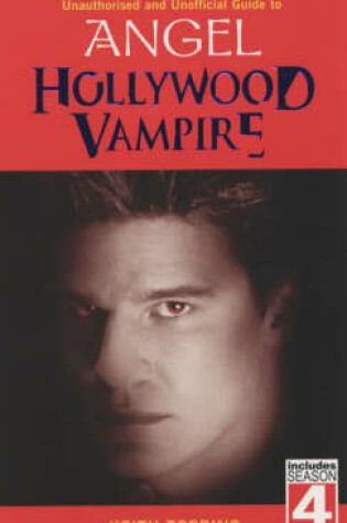 Cover of Hollywood Vampire: A revised and updated unofficial and unauthorised guide to Angel