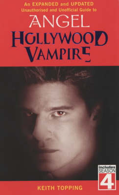 Book cover for Hollywood Vampire: A revised and updated unofficial and unauthorised guide to Angel