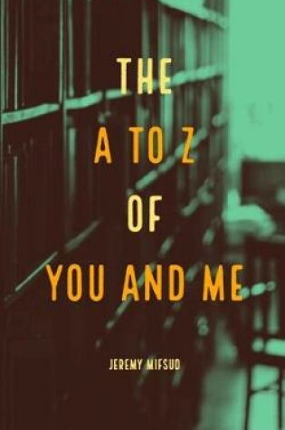 Cover of The A to Z of You and Me