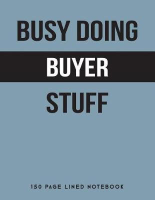 Book cover for Busy Doing Buyer Stuff