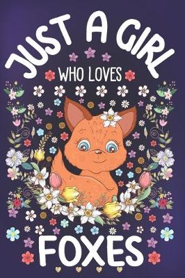 Book cover for Just A Girl Who Loves Foxes