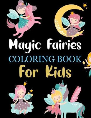 Book cover for Magic Fairies Coloring Book For Kids