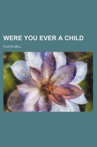 Cover of Were You Ever a Child