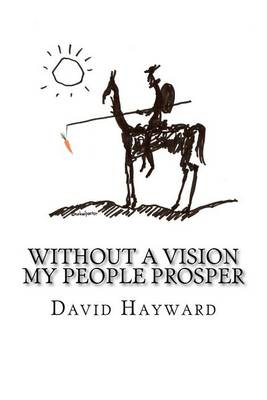 Book cover for Without a Vision My People Prosper