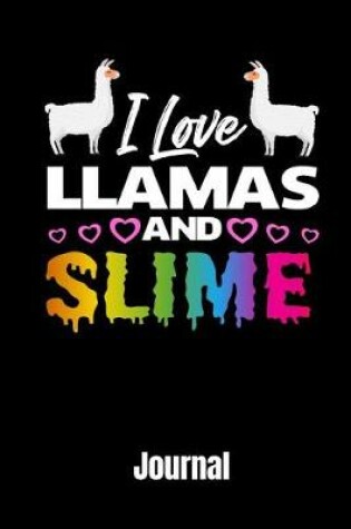 Cover of I Love Llamas and Slime Journal