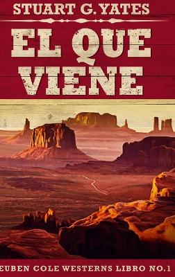 Book cover for El Que Viene (Edicion de Letra Grande en Tapa dura)