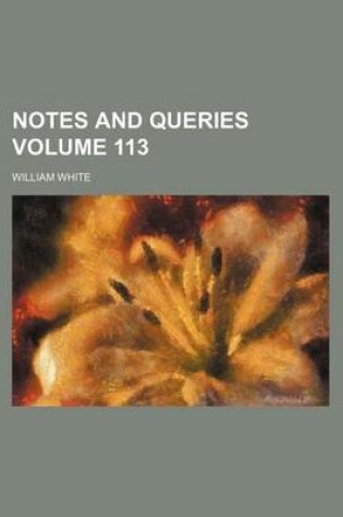 Cover of Notes and Queries Volume 113