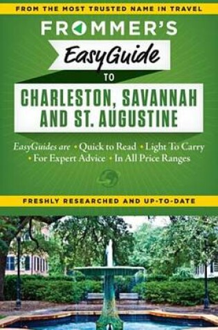 Cover of Frommer's Easyguide to Charleston, Savannah and St. Augustine