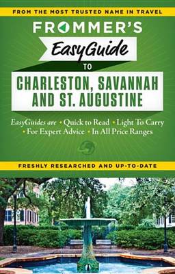 Book cover for Frommer's Easyguide to Charleston, Savannah and St. Augustine