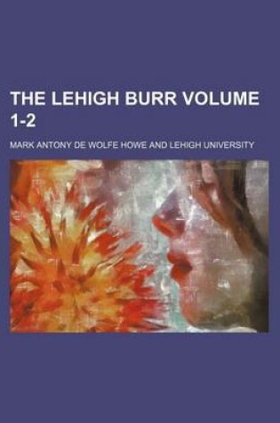 Cover of The Lehigh Burr Volume 1-2