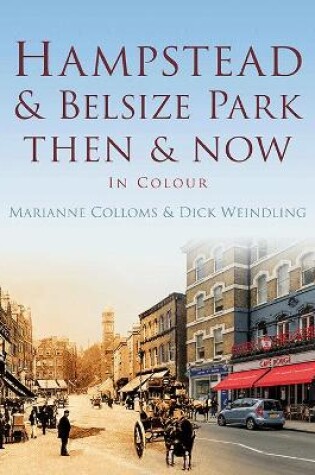 Cover of Hampstead & Belsize Park Then & Now