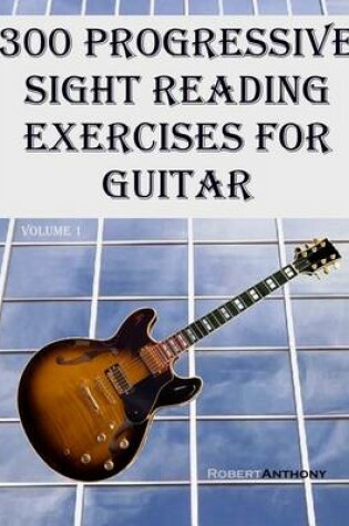 Cover of 300 Progressive Sight Reading Exercises for Guitar