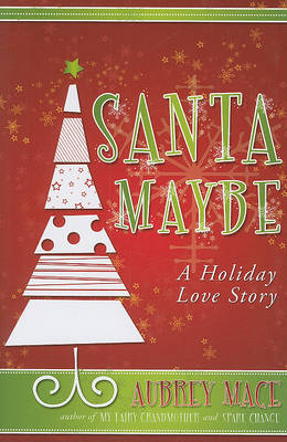 Santa Maybe by Aubrey Mace