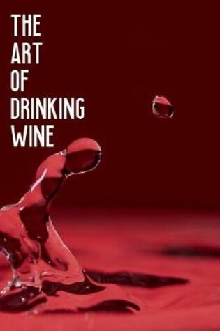 Cover of The Art Of Drinking Wine