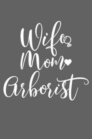 Cover of Wife Mom Arborist