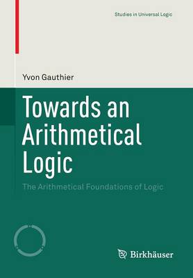 Cover of Towards an Arithmetical Logic