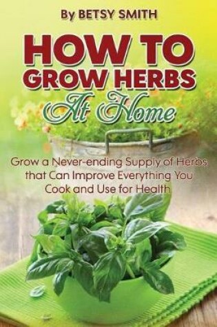 Cover of How to Grow Herbs at Home