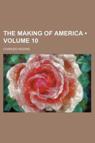 Cover of The Making of America (Volume 10)
