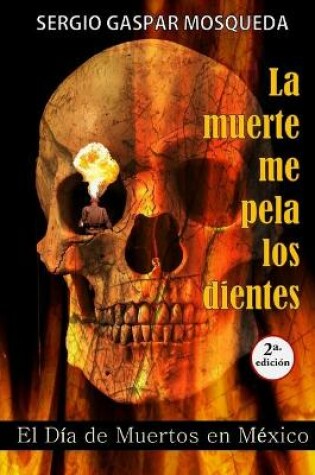 Cover of La muerte me pela los dientes