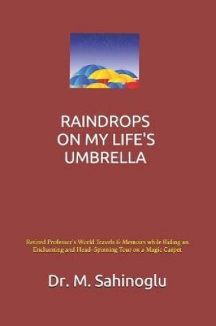 Cover of Raindrops on My Life's Umbrella