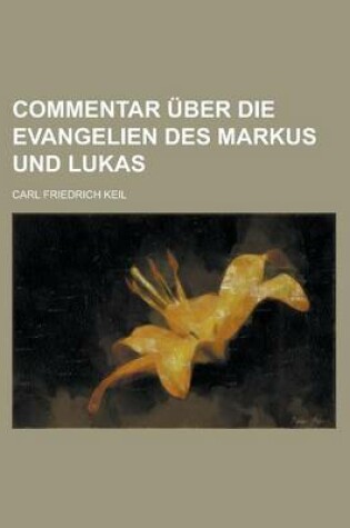 Cover of Commentar Uber Die Evangelien Des Markus Und Lukas