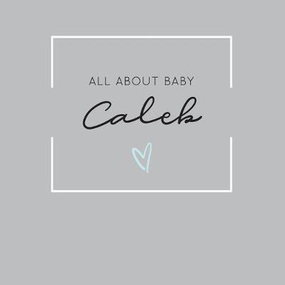 Book cover for All About Baby Caleb