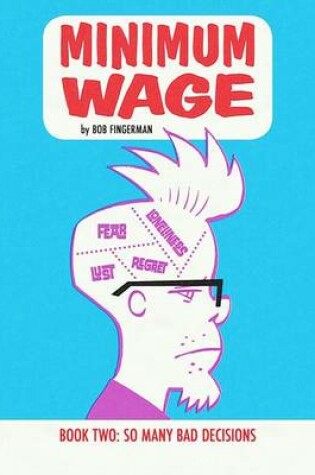 Cover of Minimum Wage Volume 2: So Many Bad Decisions