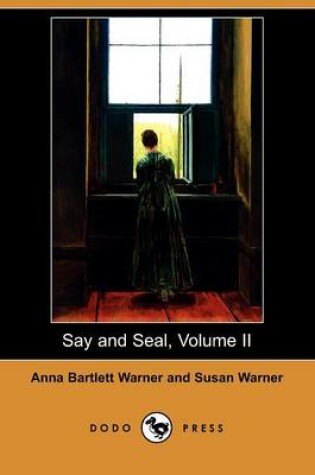 Cover of Say and Seal, Volume II (Dodo Press)