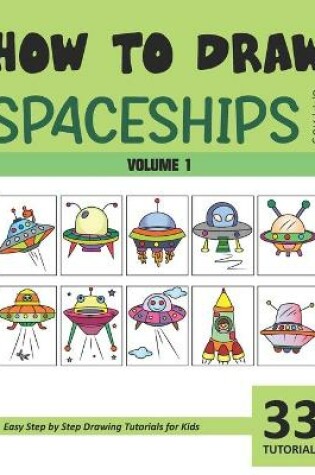 Cover of How to Draw Spaceships for Kids - Volume 1