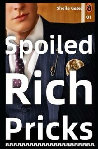 Cover of Spoiled Rich Pricks 5