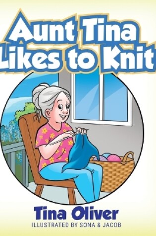 Cover of Aunt Tina Likes to Knit