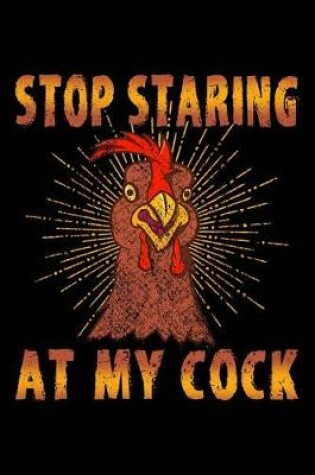 Cover of Stop Staring at My Cock