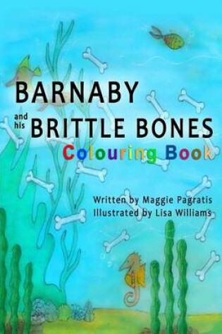 Cover of Barnaby and His Brittle Bones Colouring Book