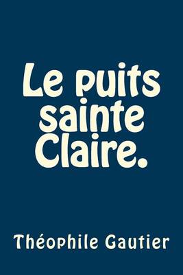 Book cover for Le puits sainte Claire.