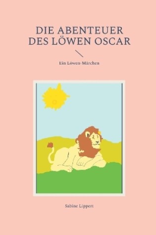 Cover of Die Abenteuer des L�wen Oscar