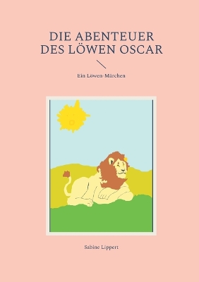 Book cover for Die Abenteuer des L�wen Oscar