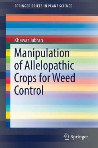 Cover of Manipulation of Allelopathic Crops for Weed Control